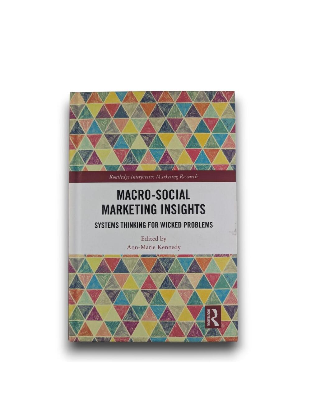Macro-Social Marketing Insights: Systems Thinking for Wicked Problems Hardcover